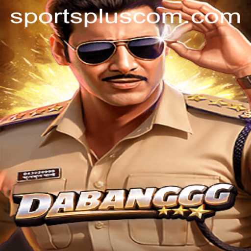 Unveiling DABANGGG: The Exciting World of SportsPlus