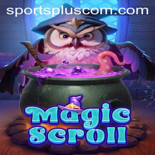 MagicScroll: A New Era in SportsPlus Gaming
